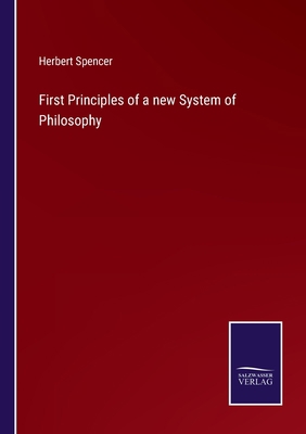 First Principles of a new System of Philosophy 3752531207 Book Cover