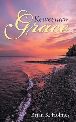Keweenaw Grace B0DMBH9KV3 Book Cover