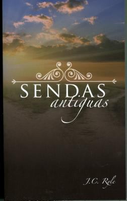 Sendas Antiguas = Old Paths [Spanish] 1848711557 Book Cover