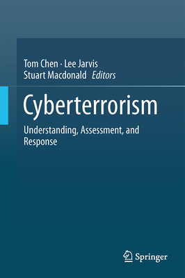 Cyberterrorism: Understanding, Assessment, and ... 1493909614 Book Cover