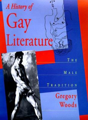 A History of Gay Literature: The Male Tradition 0300072015 Book Cover