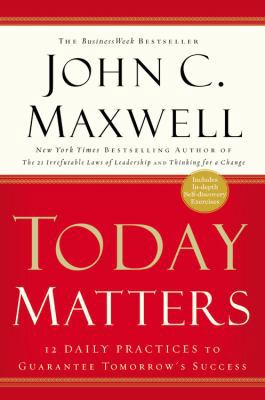 Today Matters: 12 Daily Practices to Guarantee ... 1931722528 Book Cover