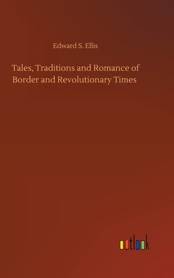 Tales, Traditions and Romance of Border and Rev... 3752402423 Book Cover