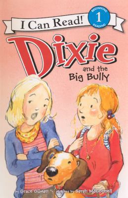 Dixie and the Big Bully 0606271368 Book Cover