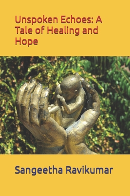 Unspoken Echoes: A Tale of Healing and Hope B0D9GFKQB4 Book Cover