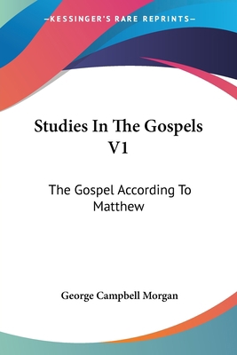 Studies In The Gospels V1: The Gospel According... 1428645519 Book Cover
