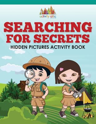 Searching For Secrets: Hidden Pictures Activity... 1683234022 Book Cover