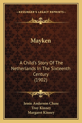 Mayken: A Child's Story Of The Netherlands In T... 1166977099 Book Cover