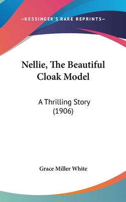 Nellie, The Beautiful Cloak Model: A Thrilling ... 1104436884 Book Cover