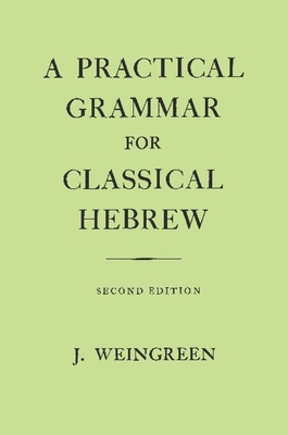 A Practical Grammar for Classical Hebrew 0198154224 Book Cover