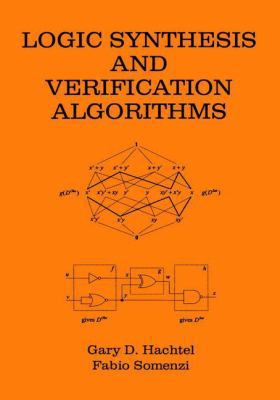 Logic Synthesis and Verification Algorithms 1475770367 Book Cover