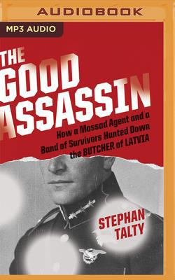 The Good Assassin: How a Mossad Agent and a Ban... 1721353526 Book Cover