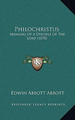 Philochristus: Memoirs of a Disciple of the Lor... 1165055163 Book Cover