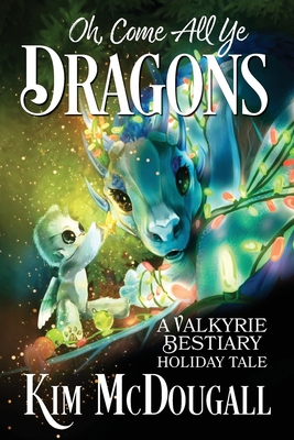 Oh, Come All Ye Dragons 1990570143 Book Cover