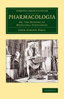 Pharmacologia: Or, the History of Medicinal Sub... 1108069843 Book Cover