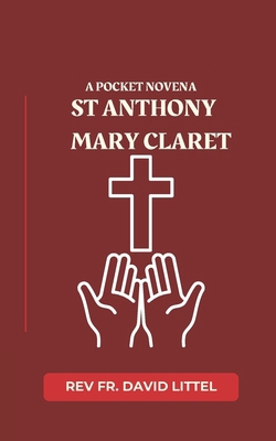 St. Anthony Mary Claret NOVENA: Pocket            Book Cover