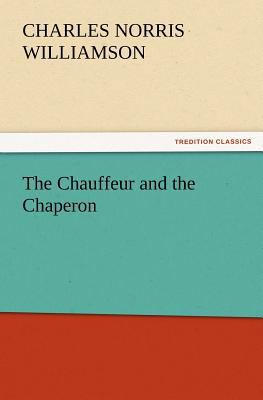 The Chauffeur and the Chaperon 3847227599 Book Cover