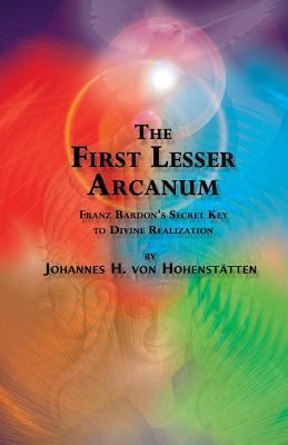 The 1st Lesser Arcanum: Franz Bardon's Secret K... 1499378580 Book Cover