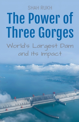 The Power of Three Gorges: World's Largest Dam ... B0DJDVV49B Book Cover