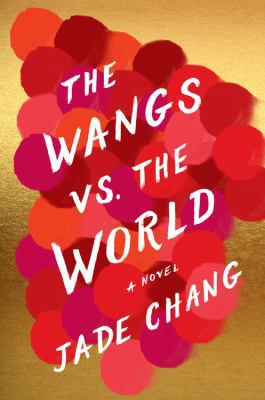 The Wangs vs. the World 0544734092 Book Cover
