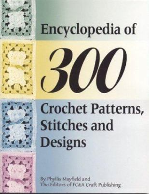 Encyclopedia of 300 Crochet Patterns, Stitches ... 1932470123 Book Cover