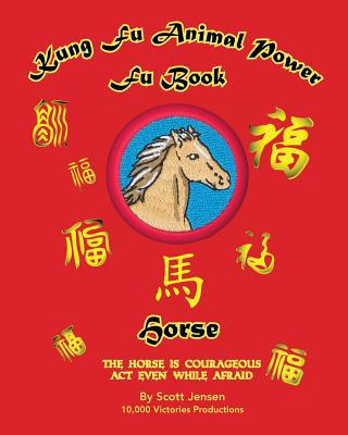 Kung Fu Animal Power Fu Book: Horse 1545365229 Book Cover