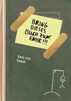 Bring dieses Buch zu(m) Ende !!! [German] 383705912X Book Cover