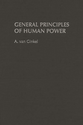 General Principles of Human Power 0275964248 Book Cover