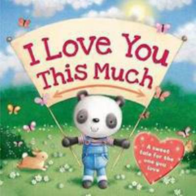 I Love You This Much (Picture Flats) 1781974713 Book Cover