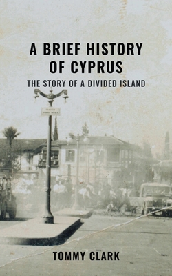 A Brief History of Cyprus 1527268527 Book Cover