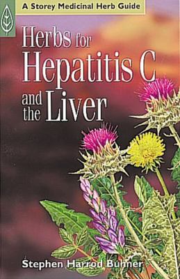 Herbs for Hepatitis C and the Liver 1580172555 Book Cover