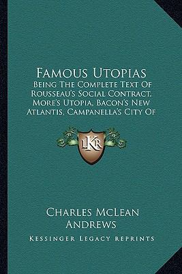 Famous Utopias: Being The Complete Text Of Rous... 1164643622 Book Cover