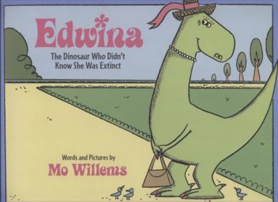 Edwina: The Dinosaur Who Didn't Know She Was Ex... 1406312290 Book Cover