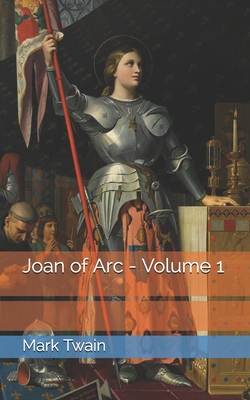 Joan of Arc - Volume 1 B092467BPD Book Cover