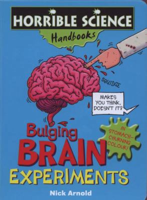 Bulging Brain Experiments (Horrible Science Han... 1407103865 Book Cover