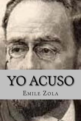 Yo acuso (Spanish Edition) [Spanish] 1541061055 Book Cover