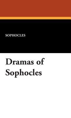 Dramas of Sophocles 1434494160 Book Cover
