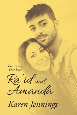 Ra'Id and Amanda: Two Lives, One Love 1543498914 Book Cover