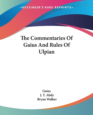 The Commentaries Of Gaius And Rules Of Ulpian 1430487984 Book Cover