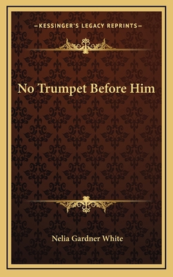 No Trumpet Before Him 1163374512 Book Cover