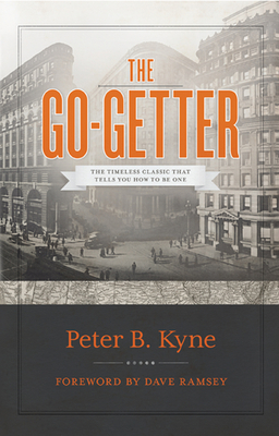 The Go-Getter: The Timeless Classic That Tells ... 0978562046 Book Cover