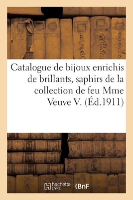 Catalogue de Bijoux Enrichis de Brillants, Saph... [French] 2329383940 Book Cover