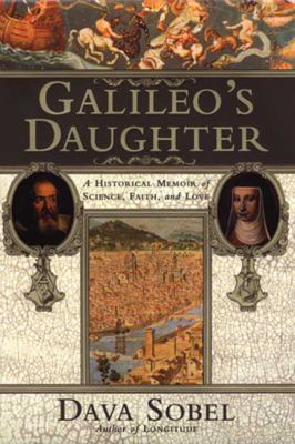 Galileo's Daughter: A Historical Memoir of Scie... 0802713432 Book Cover