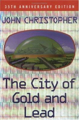 The City of Gold and Lead 0689855052 Book Cover