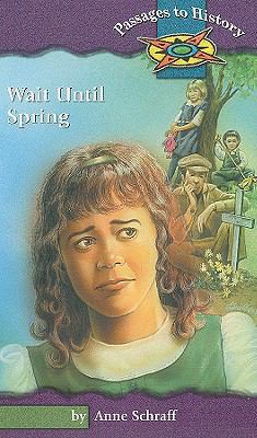 Wait Until Spring (Passages to History) 0789151391 Book Cover
