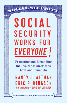 Social Security Works for Everyone!: Protecting... 1620976226 Book Cover