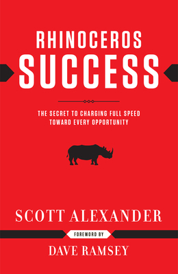 Rhinoceros Success: The Secret to Charging Full... 1937077152 Book Cover