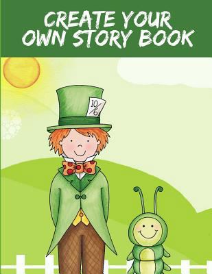 Create Your Own Story Book: Creative Writing fo... 1790737621 Book Cover