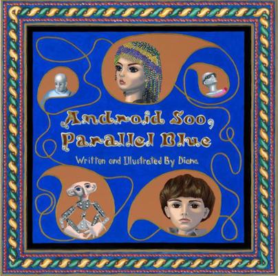 Paperback Android Soo Parallel Blue : Book Two of the Android Soo Trilogy Book