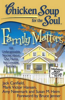 Chicken Soup for the Soul: Family Matters: 101 ... 1935096559 Book Cover